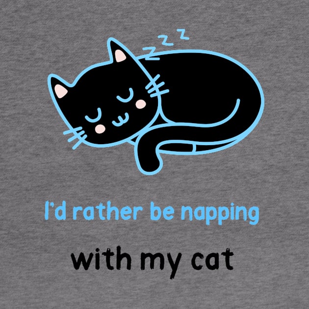 I'd ratther be napping with my cat by nikovega21